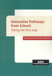 Innovative pathways from school: Taking the first step: Final report