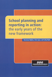 School planning and reporting in action: The early years of the new framework