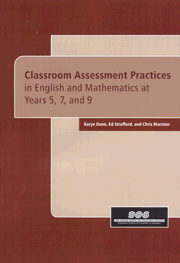 Classroom Assessment Practices in English and Mathematics at Years 5, 7, and 9